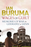 Book cover of Wages of Guilt: Memories of War in Germany and Japan