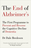 Book cover of The End of Alzheimer's: The First Program to Prevent and Reverse Cognitive Decline