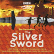 Book cover of The Silver Sword: A BBC Radio Full-Cast Dramatisation