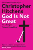 Book cover of God Is Not Great: How Religion Poisons Everything