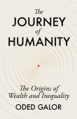 Book cover of The Journey of Humanity: The Origins of Wealth and Inequality