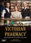 Book cover of Victorian Pharmacy: Rediscovering Home Remedies and Recipes
