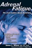 Book cover of Adrenal Fatigue: The 21st Century Stress Syndrome