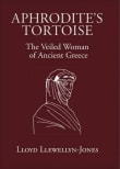 Book cover of Aphrodite's Tortoise: The Veiled Woman of Ancient Greece