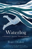 Book cover of Waterlog: A Swimmers Journey Through Britain