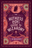 Book cover of The Ruthless Lady's Guide to Wizardry