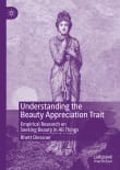 Book cover of Understanding the Beauty Appreciation Trait: Empirical Research on Seeking Beauty in All Things