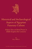 Book cover of Historical and Archaeological Aspects of Egyptian Funerary Culture: Religious Ideas and Ritual Practice in Middle Kingdom Elite Cemeteries