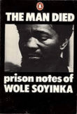 Book cover of The Man Died: Prison Notes of Wole Soyinka