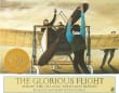 Book cover of The Glorious Flight: Across the Channel with Louis Bleriot July 25, 1909