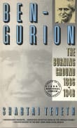 Book cover of Ben-Gurion: The Burning Ground, 1886-1948