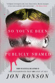 Book cover of So You've Been Publicly Shamed