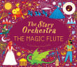 Book cover of The Story Orchestra: The Magic Flute