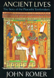 Book cover of Ancient Lives: The Story of the Pharaoh's Tombmakers