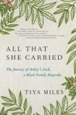 Book cover of All That She Carried: The Journey of Ashley's Sack, a Black Family Keepsake