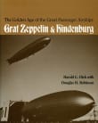 Book cover of The Golden Age of the Great Passenger Airships: Graf Zeppelin and Hindenburg