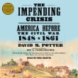 Book cover of The Impending Crisis: America Before the Civil War, 1848-1861