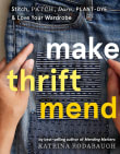 Book cover of Make Thrift Mend: Stitch, Patch, Darn, Plant-Dye & Love Your Wardrobe