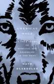 Book cover of American Wolf: A True Story of Survival and Obsession in the West