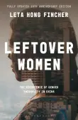 Book cover of Leftover Women: The Resurgence of Gender Inequality in China