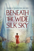Book cover of Beneath the Wide Silk Sky