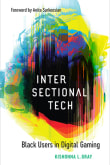 Book cover of Intersectional Tech: Black Users in Digital Gaming