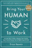 Book cover of Bring Your Human to Work: 10 Surefire Ways to Design a Workplace That Is Good for People, Great for Business, and Just Might Change the World