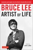 Book cover of Bruce Lee Artist of Life: Inspiration and Insights from the World's Greatest Martial Artist