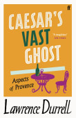 Book cover of Caesar's Vast Ghost: Aspects of Provence
