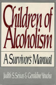 Book cover of Children of Alcoholism a Survivor's Manual