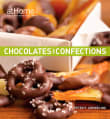 Book cover of Chocolate and Confections at Home with the Culinary Institute of America