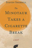 Book cover of The Minotaur Takes a Cigarette Break