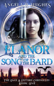 Book cover of Elanor and the Song of the Bard: The Once and Future Chronicles, Book 1
