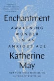 Book cover of Enchantment: Awakening Wonder in an Anxious Age