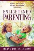 Book cover of Enlightened Parenting: A Mom Reflects on Living Spiritually With Kids