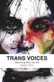 Book cover of Trans Voices: Becoming Who You Are