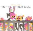 Book cover of To the Other Side