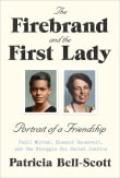 Book cover of The Firebrand and the First Lady: Portrait of a Friendship: Pauli Murray, Eleanor Roosevelt, and the Struggle for Social Justice