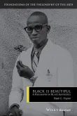 Book cover of Black is Beautiful: A Philosophy of Black Aesthetics