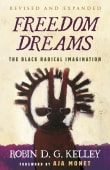 Book cover of Freedom Dreams: The Black Radical Imagination