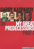 Book cover of Garry Kasparov on My Great Predecessors, Part 1