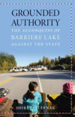 Book cover of Grounded Authority: The Algonquins of Barriere Lake Against the State