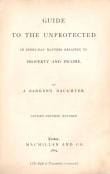 Book cover of A Guide to the Unprotected in Every-day Matters Relating to Property and Income