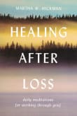 Book cover of Healing After Loss: Daily Meditations for Working Through Grief