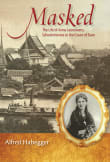 Book cover of Masked: The Life of Anna Leonowens, Schoolmistress at the Court of Siam