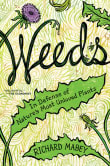 Book cover of Weeds: In Defense of Nature's Most Unloved Plants