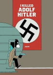 Book cover of I Killed Adolf Hitler