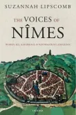 Book cover of The Voices of Nimes: Women, Sex, and Marriage in Reformation Languedoc