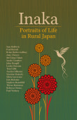 Book cover of Inaka: Portraits of Life in Rural Japan