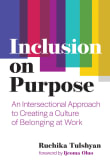 Book cover of Inclusion on Purpose: An Intersectional Approach to Creating a Culture of Belonging at Work